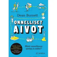 Burnett, Onnelliset aivot - Mistä onnellisuus syntyy ja miksi?