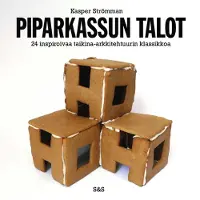 Strömman, Piparkassun talot - 24 inspiroivaa taikina-arkkitehtuurin klassikkoa