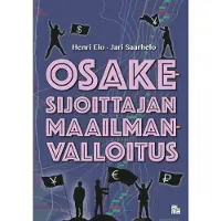 Elo, Osakesijoittajan maailmanvalloitus
