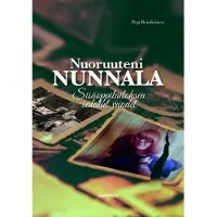 Reinikainen, Nuoruuteni Nunnala - Sisäoppilaitoksen salatut vuodet