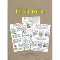 Titulointia - Piirtäjäkuvittaja Jorma "Titu" Tiittanen