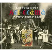 Kalha, Hei elämä - Heräävän Suomen kuvia