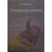 Malanin, Toteutunut unelma