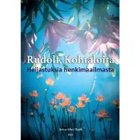 Rask, Rudolf, Kohtaloita - Heijastuksia henkimaailmasta