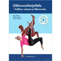 Pihlman, Liikkuvuusharjoittelu - Hallittua voimaa ja liikkuvuutta