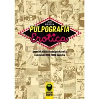 Nummelin, Pulpografia Erotica - Amerikkalaisia seksipokkareita suomeksi 1960-1980-luvuilla