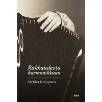 Kelopuro, Rakkaudesta harmonikkaan