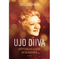 Strömberg, Ujo Diiva - Oopperalaulajatar Ritva Auvinen