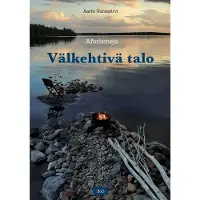 Uurasjärvi, Välkehtivä talo - Aforismeja