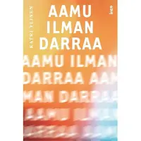 Ylinen, Aamu ilman darraa