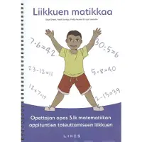 Sneck, Liikkuen matikkaa - Opettajan opas 3. lk matematiikan oppituntien toteuttamiseen liikkuen