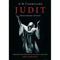 Tammsaare A. H., Judit - Nelinäytöksinen näytelmä