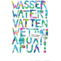 Uusitalo, Wasser Water! Vatten Wettä! Aqua! Apua! - Riitta Uusitalon sarjakuvia