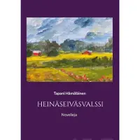 Hämäläinen, Heinäseiväsvalssi - Novelleja