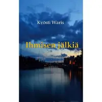 Waris, Ihmisen jälkiä