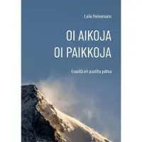 Heinemann, Oi aikoja, oi paikkoja - Esseitä eri puolilta palloa