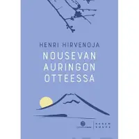 Hirvenoja, Nousevan auringon otteessa