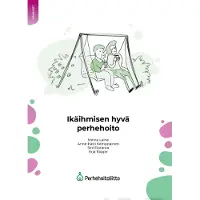 Laine, Ikäihmisen hyvä perhehoito