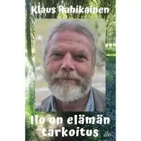 Rahikainen, Ilo on elämän tarkoitus