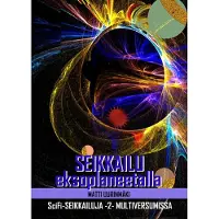 Uurinmäki, Seikkailu eksoplaneetalla