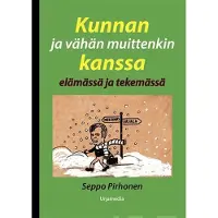 Pirhonen, Kunnan ja vähän muittenkin kanssa elämässä ja tekemässä