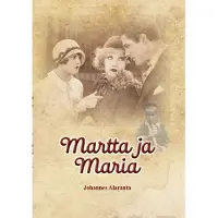 Alaranta, Martta ja Maria - Romaani