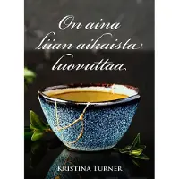 Turner, On aina liian aikaista luovuttaa