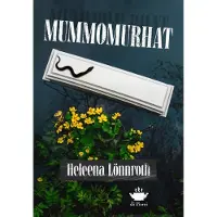 Lönnroth, Mummomurhat