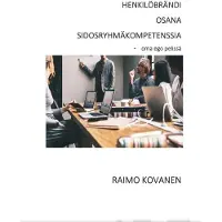 Kovanen, Henkilöbrändi osana sidosryhmäkompetenssia - - oma ego pelissä