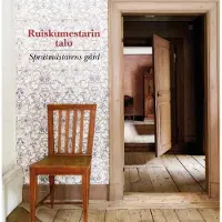 Ruiskumestarin talo - Sprutmästarens gård