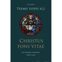 Sippo, Christus fons vitae - 30 saarnaa vuosilta 1978-2020