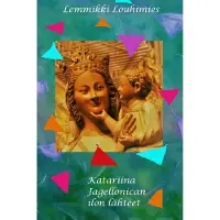 Katariina Jagellonican ilon lähteet - Historiallinen romaani