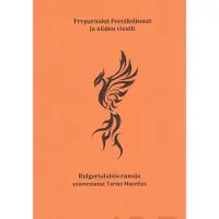Boshkov, Preparoidut Feenikslinnut ja niiden viestit - Bulgarialaisia runoja