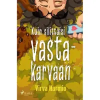 Harmio, Kuin silittäisi vastakarvaan