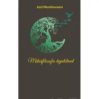 Muotkavaara, Metsäfilosofin hajatelmat