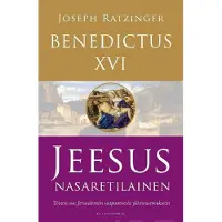 Benedictus XVI (Joseph Ratzinger), Jeesus Nasaretilainen - Jerusalemiin saapumisesta ylösnousemukseen
