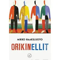 Haaksluoto, Orikinellit - Romaani