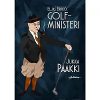 Paakki, Eljas Erkko, golfministeri