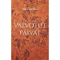 Seppälä, Valvotut päivät - Ajatuksia