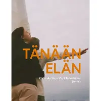 Antila, Tänään elän