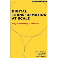 Digital Transformation at Scale: Why The Strategy is Delivery 2nd New edition