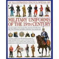 ANNESS PUBLISHING Illustrated Encyclopedia of Military Uniforms of the 19th Century