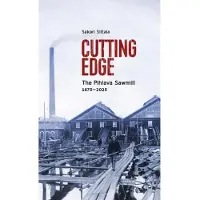 , Cutting Edge. The Pihlava Sawmill 1875-2025
