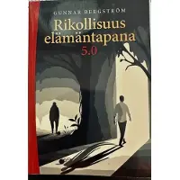 Bergström, Rikollisuus elämäntapana 5.0