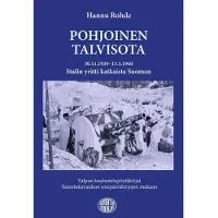 Rohde, Pohjoinen talvisota - Stalin yritti katkaista Suomen : Valpon kuulustelupöytäkirjat : Taistelukuvaukset sotapäiväkirjojen mukaan