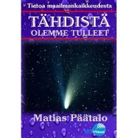 Päätalo, Tähdistä olemme tulleet