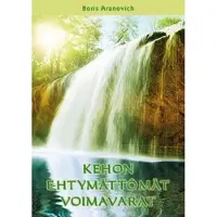 Aranovich, Kehon ehtymättömät voimavarat