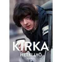 Kirka - Hetki lyö