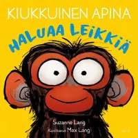 Lang & Lang, Kiukkuinen apina haluaa leikkiä