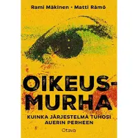 Mäkinen, Oikeusmurha - Kuinka järjestelmä tuhosi Auerin perheen